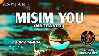 MISIM YOU ( Nathaniel) _2024_ Kimz Marn_ SKB Records Official Audio.