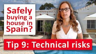 Technical risks when buying a house in Spain? Better safe... so watch legal tip 9 (2025)