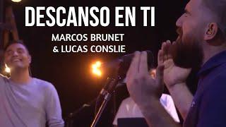 DESCANSO EN TI - Marcos Brunet & Lucas Conslie l TOMA TU LUGAR l