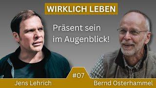 PRÄSENT SEIN IM AUGENBLICK! Wann ist es endlich vorbei? Teil 3 // Jens Lehrich & Bernd Osterhammel