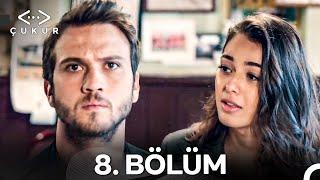 Çukur 8. Bölüm