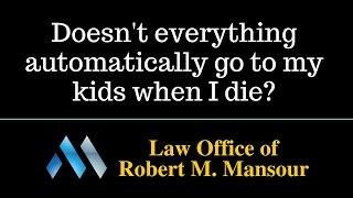 Estate Planning Lawyer Robert Mansour Discusses Kids and Inheritance