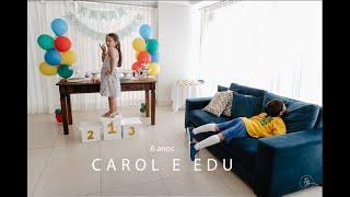 Documental da família | Aniversário de 06 anos da Carol e do Edu