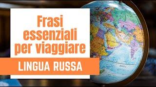 Lezione 6 Le frasi essenziali in RUSSO