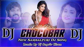 Kulfirani Chocobar || Ruku Suna, Ira Mohanty || New Sambalpuri Dj Song || Mix By Dj Sugriv Kisan