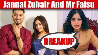 Jannat Zubair And Mr Faisu BREAKUP 