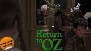 Return to Oz Review | Overlooked October