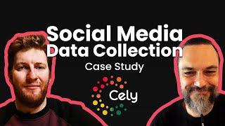 How to Collect Social Media Data - Interview With Chief Technology Officer of Cely.co