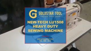 Tutorial - New Tech LU1508 - Heavy Duty Sewing Machine -  Goldstartool.com - 800-868-4419