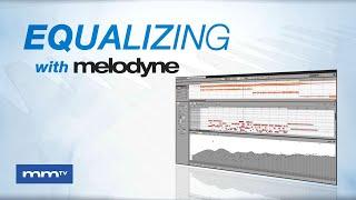 MMTV: Melodyne 5 Equalizing | Carlo Libertini