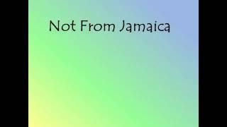 Not From Jamaica