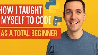 How I Taught Myself to Code as a Total Beginner | Full Stack Developer Journey
