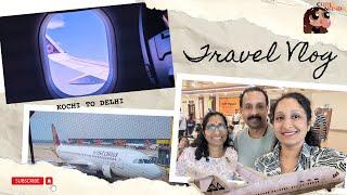 Kochi to Delhi Flight | Travel Vlog | Himalaya Part - 1