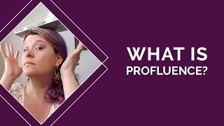 What Is Profluence?