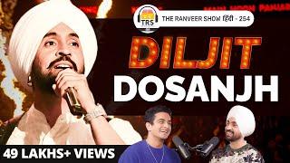 G.O.A.T. Diljit Dosanjh On Life, Childhood, Music And Experiences | The Ranveer Show हिंदी 254