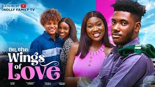 ON THE WINGS OF LOVE (New Movie) Chidi Dike, Chinenye Nnebe, Isreal Henry 2023 Nigerian Nolly Movie