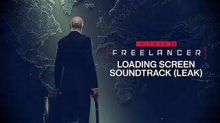 HITMAN 3 Soundtrack - Freelancer Mode Loading Screen (Leak)