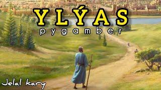 Jelal kary - Ylýas pygamber | Hydyr-Ylýas(aleýhissalam)dirimi?! Hydyr aleýhissalam barada gysgaça.