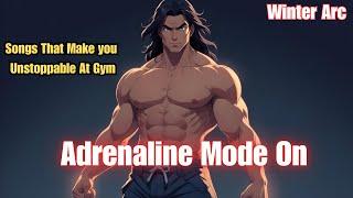 Adrenaline Mode On  | Songs That make You Unstoppable at the Gym | Motivational Gym Song