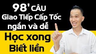 98 Câu giao tiếp cấp tốc học xong biết liền