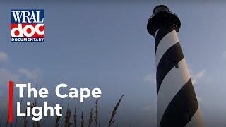 Saving Cape Hatteras - "The Cape Light" - A WRAL Documentary