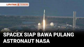 SpaceX Siap Bawa Pulang Astronaut Nasa yang Terjebak di Antariksa | Liputan 6