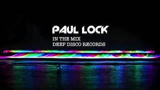 Deep House DJ Set #8 - In the Mix with Paul Lock