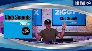 ZIGGY X (GER) - Live DJ-Mix | CLUB SOUNDS 2000er