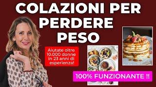 Cosa mangiare a COLAZIONE per PERDERE PESO