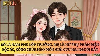 FULL | BỐ MẸ TÔI LÀ PHẢN DIỆN ĐỘC ÁC