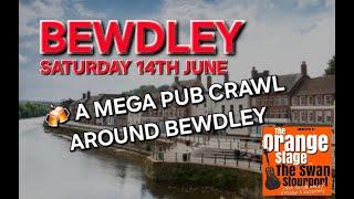 A Mega Pub Crawl Around Bewdley (Sponsored By The Orange Stage at The Swan in Stourport)