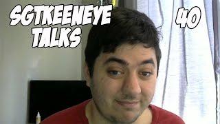 SgtKeeneye Talks - Kitty, Videos, and Etc