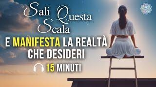 MEDITAZIONE GUIDATA “La Scala della Manifestazione” | MAGNETIZZA la tua MENTE in 15 minuti