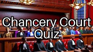 Chancery Court Challenge: Test Your Knowledge of Legal Traditions! ️