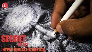 Secret of my hyper realistic sketch