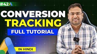 Google Ads Course | What is Conversion Tracking & Why we need it? | Part#42 | UmarTazkeer