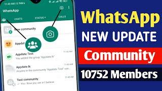 WhatsApp Community Update | WhatsApp Community 10752 Members Update | WhatsApp new update