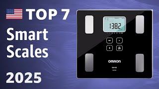 Top 7 Best Smart Scales 2025 – BMI, Body Fat and Muscle Mass Monitoring