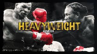 KEMERA - HEAVYWEIGHT