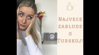 NAJVECE PREDRASUDE I ZABLUDE O TURSKOJ !