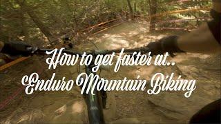 How to get faster at Enduro Mountain Bike Racing