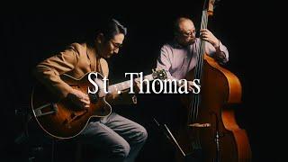 Plays Standards 【 S 】" St thomas " October , 2022. Jazz guitar and bass duo