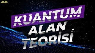 Kuantum Alan Teorisi: Her Şeyin Teorisi (Bildiğimiz Kadarıyla) #18