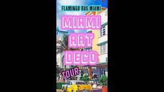 Art Deco Historic District in Miami Beach Florida Travel Guide Flamingo Bus Miami Tours!