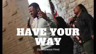 Michael E. Gould - Have Your Way (Spontaneous Flow)