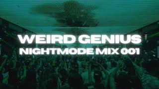 WEIRD GENIUS NIGHTMODE MIX 001 (FULL SET)