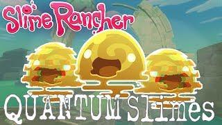 Slime Rancher - 7 tips for ranching Quantum Slimes!