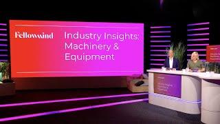 Industry Insight, part 1: Machinery & Heavy Equipment