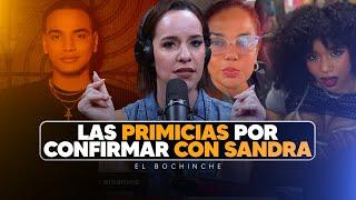 Las primicias por confirmar de Sandra Palmett - El Bochinche en VIVO