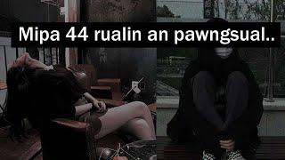 Tleirawl kum 14 mi chu Mipa 44 rualin an pawngsual rawn... RAPTHLAK | TRUE STORY